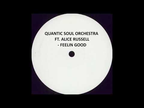 THE QUANTIC SOUL ORCHESTRA FT. ALICE RUSSELL - FEELING GOOD
