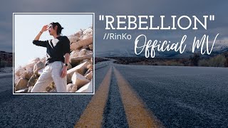 RinKo - REBELLION [Official Music Video]