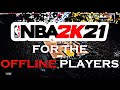HOW TO PLAY NBA 2K21 MyCareer OFFLINE