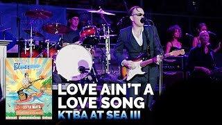 Joe Bonamassa - &quot;Love Ain&#39;t A Love Song&quot; - Live from Keeping The Blues Alive at Sea III