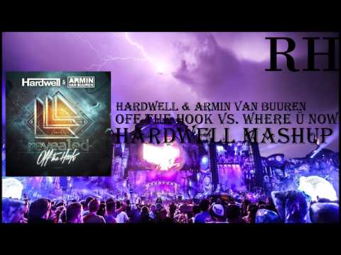 Hardwell & AVB vs Jack Ü & Justin Bieber - Off The Hook vs Where Are Ü Now(Hardwell Mashup)