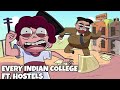 Every Indian College Ft Indian Hostels Students