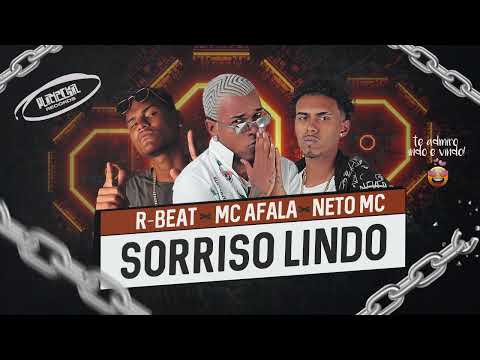 R-Beat / Neto Mc / Mc Afala - Sorriso Lindo (Oficial Music)