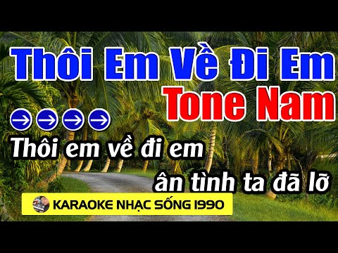 Thôi Em Về Đi Em - Karaoke Tone Nam - Karaoke Nhạc Sống 1990 - Beat Mới