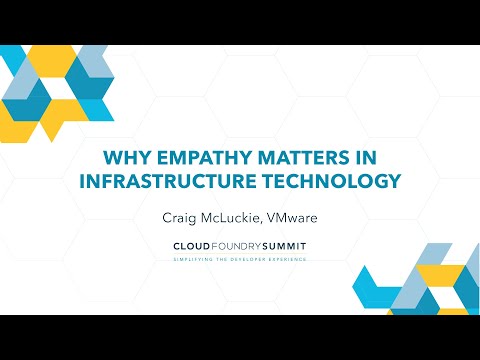 Why Empathy Matters in Infrastructure Technology - Craig McLuckie, VMware