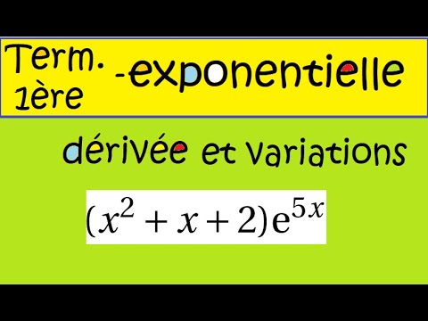 Première Terminale spé maths- Etude des variations produit avec exponentielle-(x²+x+2)exp(5x)