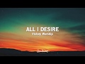 All I Desire - So I will Stay and Wait For You