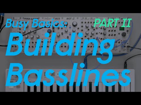 Busy Basics - Building Basslines - PART II