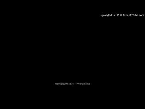 Holyfield900 x Myl - Wrong Move