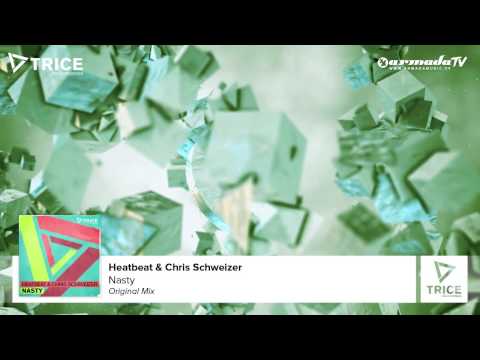 Heatbeat & Chris Schweizer - Nasty (Original Mix)