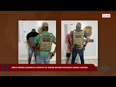 GRECO prende quadrilha suspeita de tentar roubar Delegado Samuel Silveira 15 02 2023