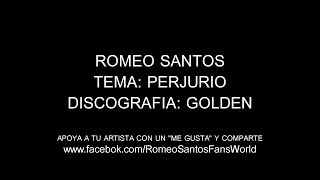 Romeo Santos - Perjurio (Letra/Lyrics)