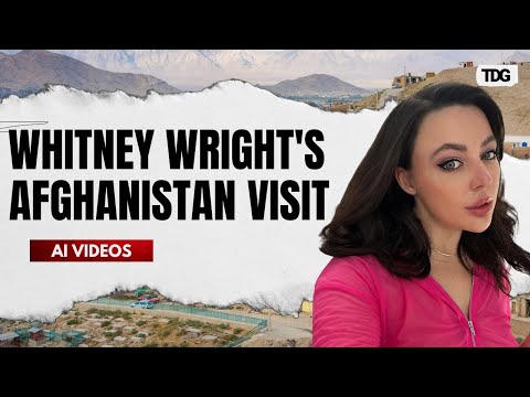 Whitney Wright's Controversial Visit to Taliban-Led Afghanistan: What's Behind It? | TDG