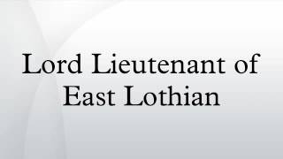 Lord Lieutenant of East Lothian