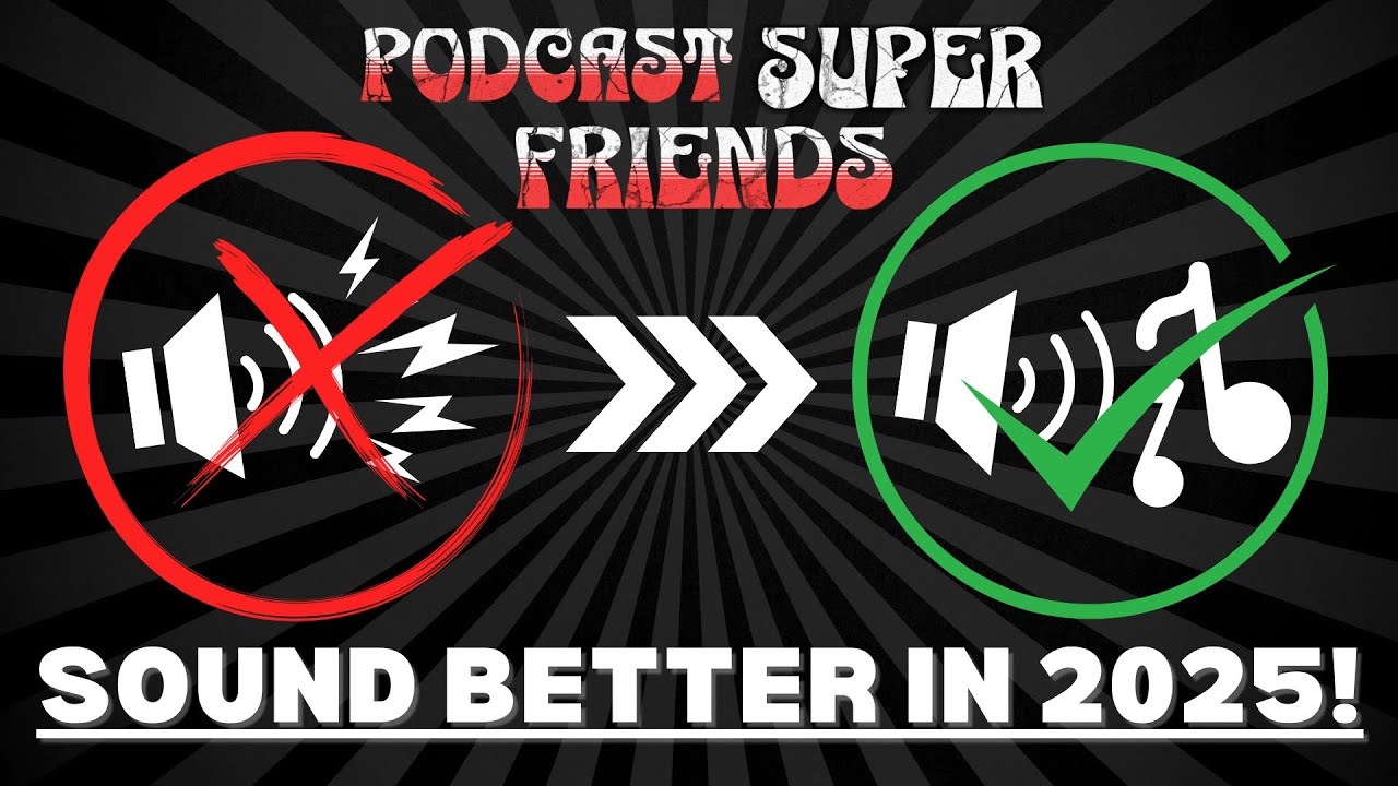 Sound Better in 2025!