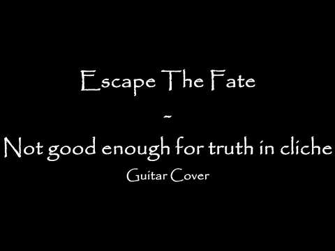 Escape The Fate - Not Good Enough For Truth In Cliche [GUITAR COVER] | Aovgray