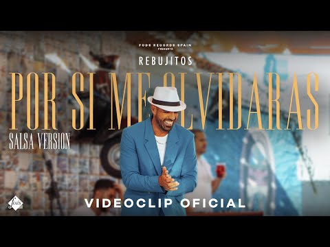 Video Por Si Me Olvidaras (Versión Salsa) de Los Rebujitos