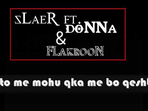 sLaeR ft  Dona & Flakroon - Mu Mdon