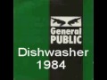 General Public - Dishwasher (1984) 