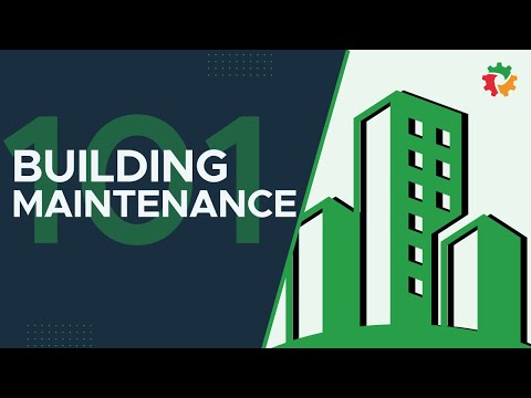 Building Maintenance 101: A Comprehensive Overview