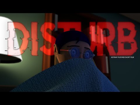 Disturb - Animation Short Film 2023