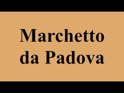 Marchetto da Padova