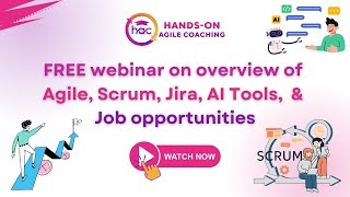 FREE webinar on overview of Agile, Scrum, Jira, AI Tools,  and job opportunities