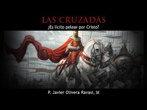 The Crusades | 2 | Is it legitimate to fight for Christ? | Fr. Javier Olivera Ravasi, SE | QNTLC