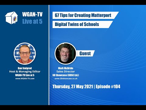, title : '104-WGAN-TV | Tips for Creating #Matterport Digital Twins of Schools'