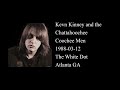 Kevn Kinney and the Chattahoochee Coochee Men  1988-03-12  The White Dot  Atlanta GA  Audio Only