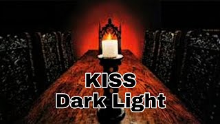 KISS - Dark Light (Lyric Video)