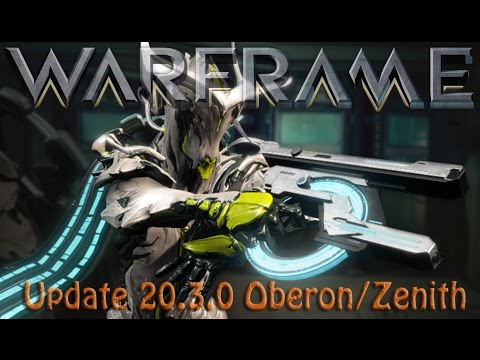 Warframe - Update 20.3.0 Oberon Revisited & Zenith Buff