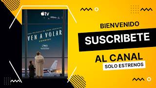 VEN A VOLAR CONMIGO Tráiler español 2026