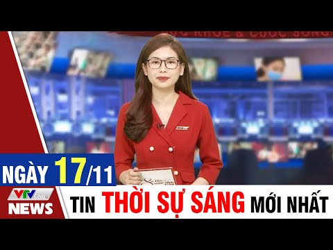 , title : 'BẢN TIN SÁNG ngày 17/11 - Tin tức thời sự mới nhất hôm nay | VTVcab Tin tức'