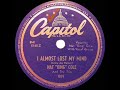 1950 Nat King Cole - I Almost Lost My Mind