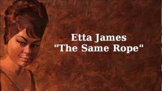 The Same Rope ~ Etta James