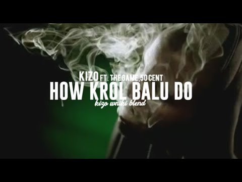 Kizo ft. The Game, 50 Cent - How Król Balu Do (kizo_wniki blend)