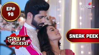 Ishq Mein Marjawan S2 | इश्क़ में मरजावाँ | Episode 98 | Coming Up Next