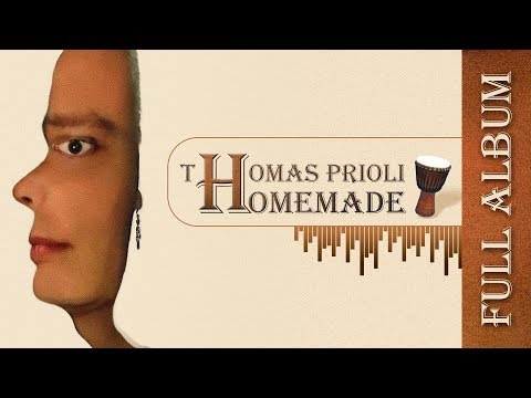 Thomas Prioli - HOMEMADE (2014) ] Full Album ]