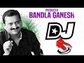 BANDLA GANESH DJ MIX