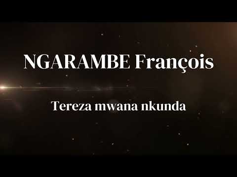 Tereza mwana nkunda de NGARAMBE François - Remixé par JEAN Baptiste byumvuhore - Mars 2023