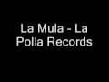 La Mula - La Polla Records