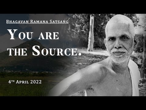 376. Bhagavan Ramana Satsang - You are the Source