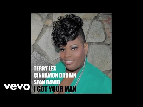 Terry Lex - I Got Your Man (Audio) ft. Cinnamon Brown & Sean David