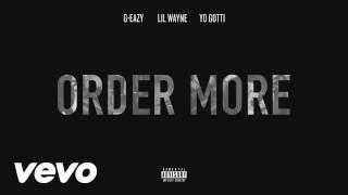 G-Eazy-Order More (Official Remix)