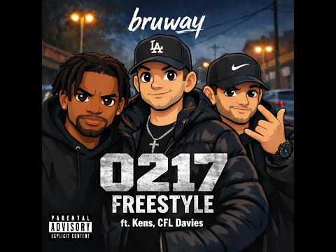 bruway - 0217 Freestyle ft. Kens, CFL Davies