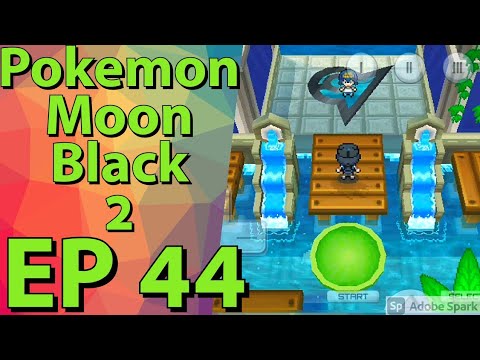 Pokemon moon black 2 EP 44 | shadow triad | humilau city gym | legendgamer forever