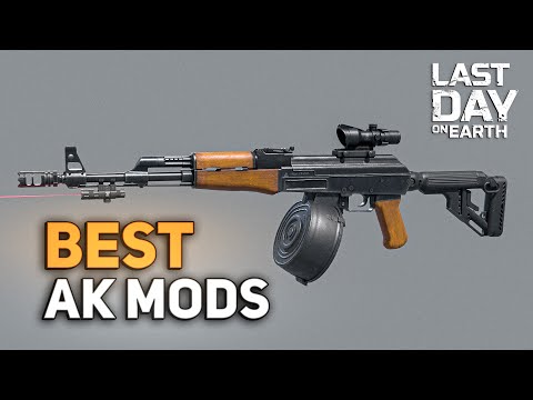 BEST AK MODS TIERLIST! NOOB TO PRO #28 - Last Day on Earth: Survival