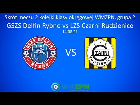 Skrót meczu GSZS Delfin Rybno vs LZS Czarni Rudzienice 14.08.21