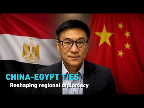 China and Egypt deepen ties amid shifting Middle East dynamics